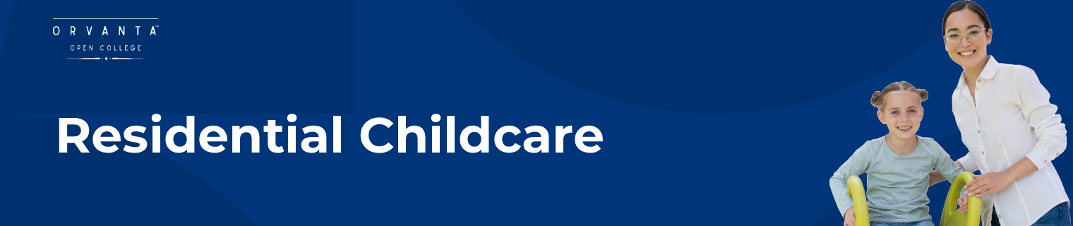 Residential Childcare Courses Online in UK | Orvanta College