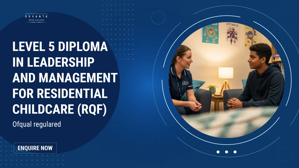 Level 5 Diploma in Leadership and Management for Residential Childcare (RQF)