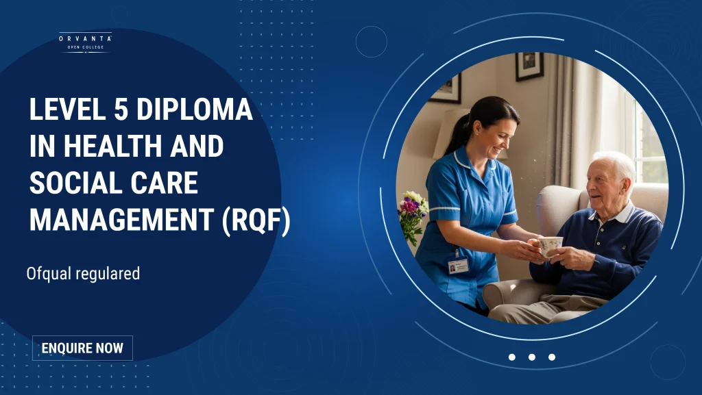 Level 5 Diploma in Health and Social Care Management (RQF) – Ofqual Regulated, UK Accredited