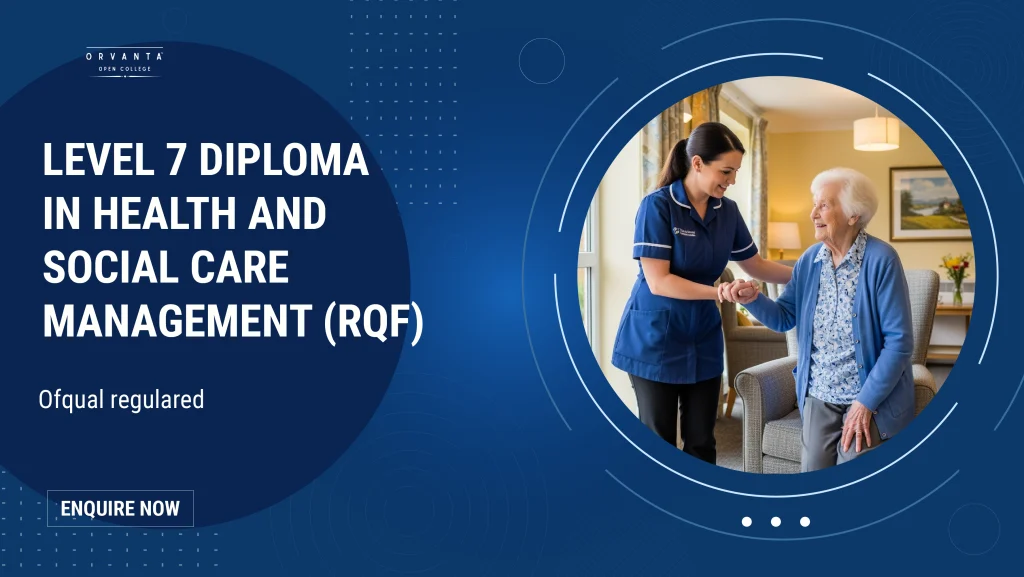 Level 7 Diploma in Health & Social Care Management (RQF) – Ofqual Regulated, UK Accredited